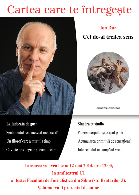 Lansare de carte. Ion Dur: „Cel de-al treilea sens”, un spirit critic asupra valorilor culturale