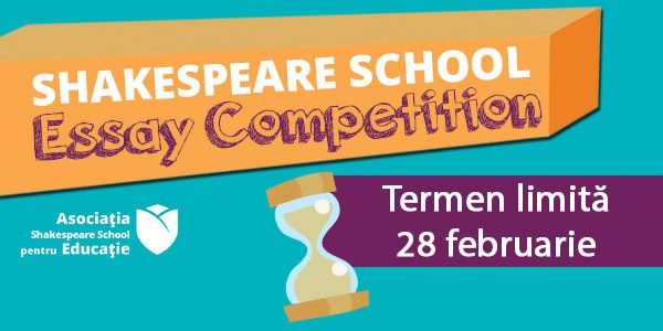 Încă două săptămâni de înscrieri la cea de-a 7-a ediție a concursului național de creație în limba engleză „Shakespeare School Essay Competition”