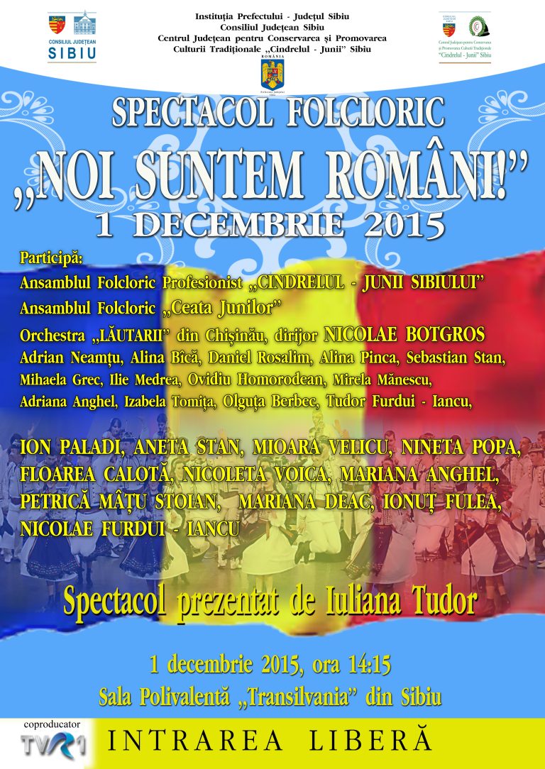 Spectacolul „Noi suntem români” de 1 Decembrie
