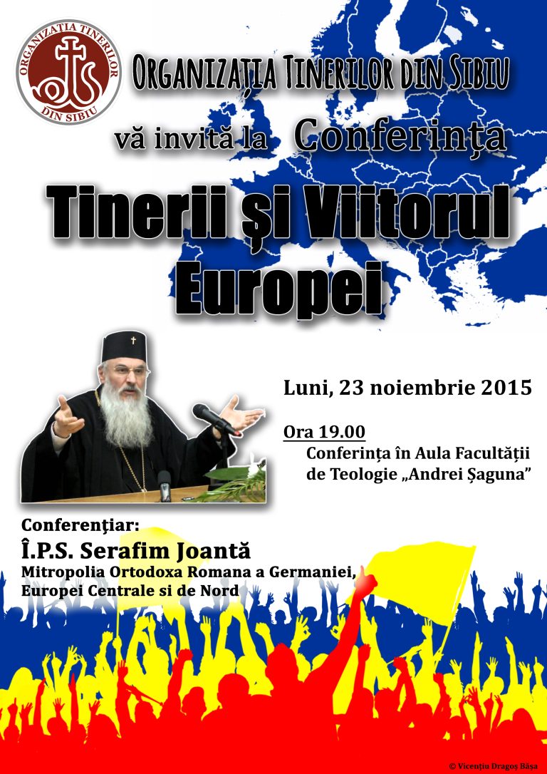 Conferință Î.P.S. Serafim Joantă –Tinerii și Viitorul Europei