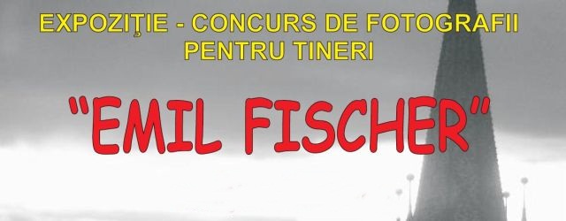 Expoziția-concursului de fotografie pentru tineri EMIL FISCHER