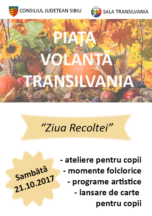 Ziua Recoltei, la Piața Volantă Transilvania din Sibiu