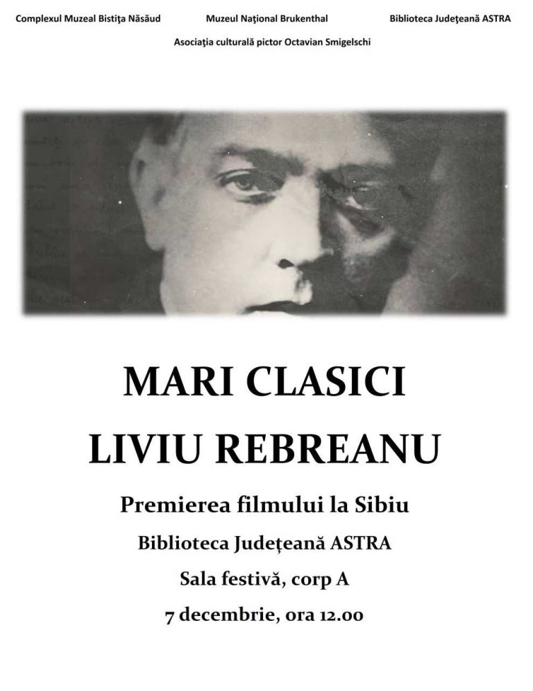 Filmul ”Mari Clasici: Liviu Rebreanu” va fi lansat la Sibiu
