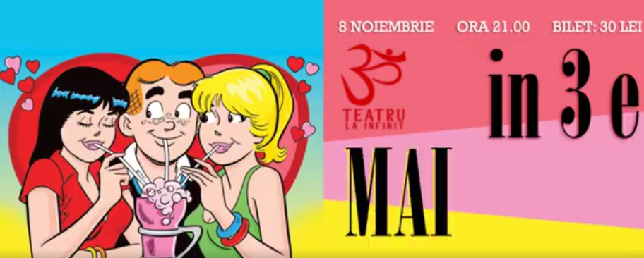 Comedia „În 3 e mai bine” se joacă diseară