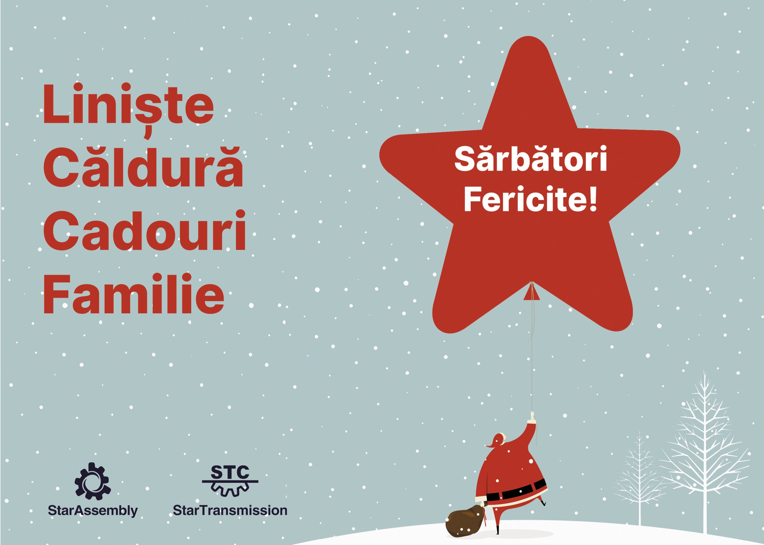 ”Sărbătorile de iarnă să vă găsească alături de cei dragi! Vă dorim sănătate, fericire și să vă bucurați de liniștea acestor momente.”