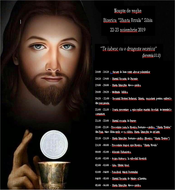Noapte de veghe  Biserica “Sfanta Ursula” Sibiu    22-23 noiembrie 2019
