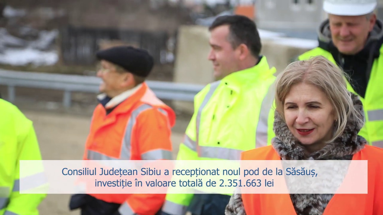 VIDEO Consiliul Județean Sibiu a finalizat podul nou din Săsăuș
