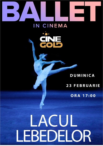 Capodopera Lacul Lebedelor transmisiune live de la Teatrul Bolshoi din Moscova la CineGOLD