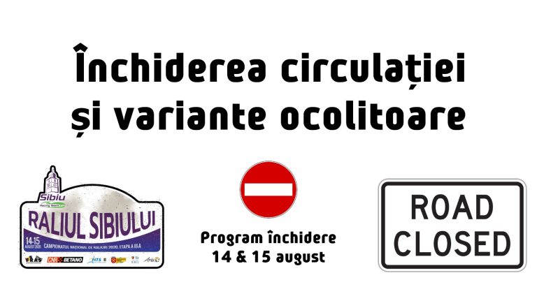 Închiderea circulației și variante ocolitoare pentru Raliul Sibiului 2020