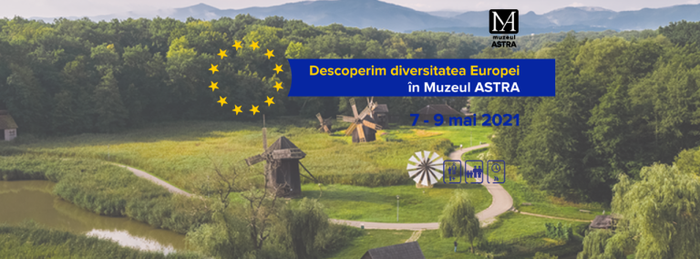 Sibienii, invitați să descopere diversitatea Europei în Muzeul Astra