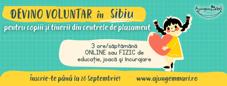 Devino voluntar pentru copiii din centrele de plasament din Sibiu