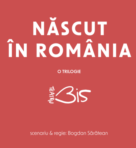BIS Teatru aniversează Ziua Culturii Naționale, cu trilogia „Născut în România”