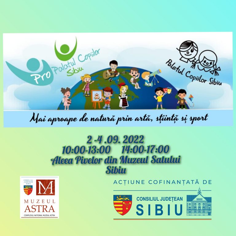 „Mai aproape de natură prin artă, știință și sport” la complexul Muzeal Astra