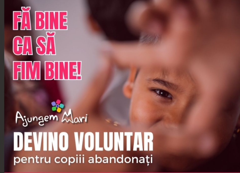 Ajungem MARI recrutează voluntari pentru copiii abandonați