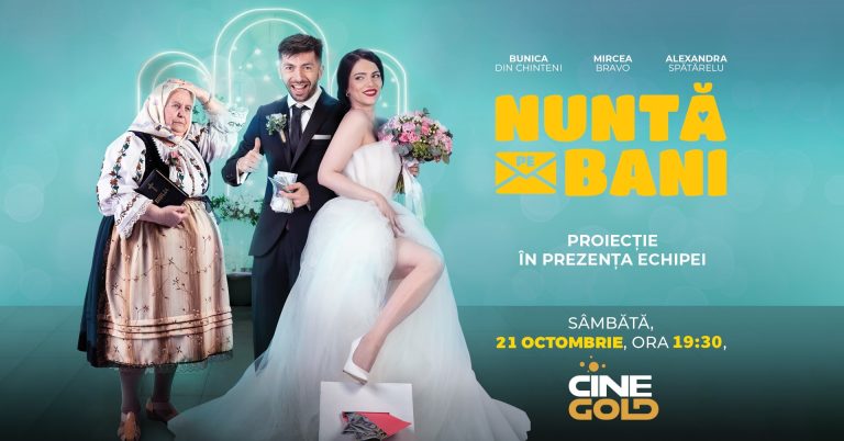 Mircea Bravo, Bunica și actorii principali din filmul „Nuntă pe bani” îți dau întâlnire la Cine Gold pe 21 octombrie la ora 19,30