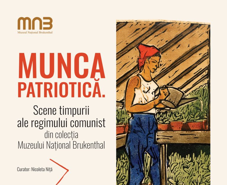 Expoziție la Palatul Brukenthal: „Munca Patriotică. Scene timpurii ale regimului comunist”