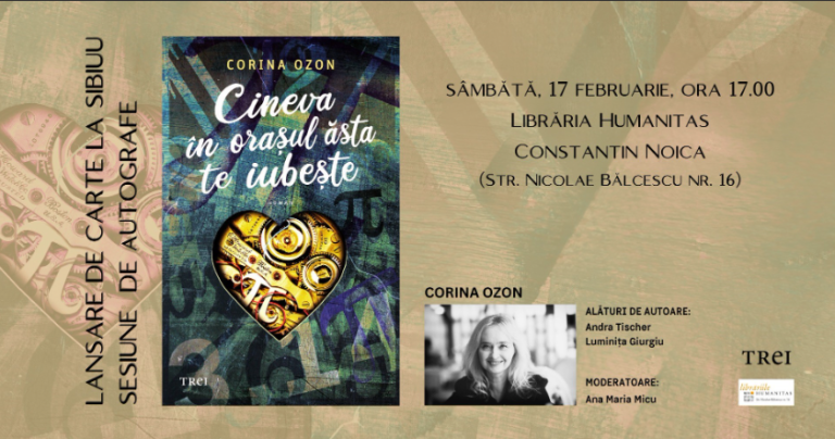 Sâmbătă are loc lansarea romanului „CINEVA ÎN ORAȘUL ĂSTA TE IUBEȘTE” de CORINA OZON