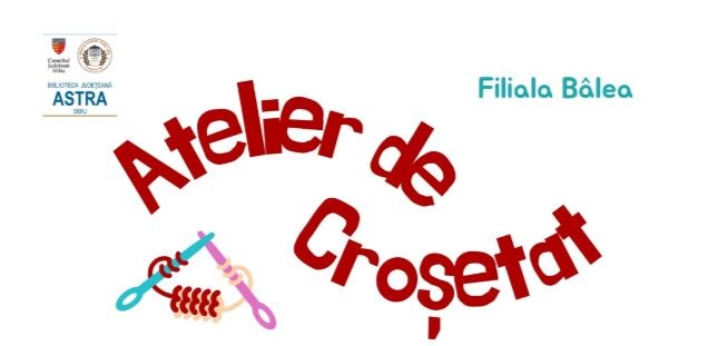 Ateliere lunare de croșetat la Biblioteca Județeană ASTRA