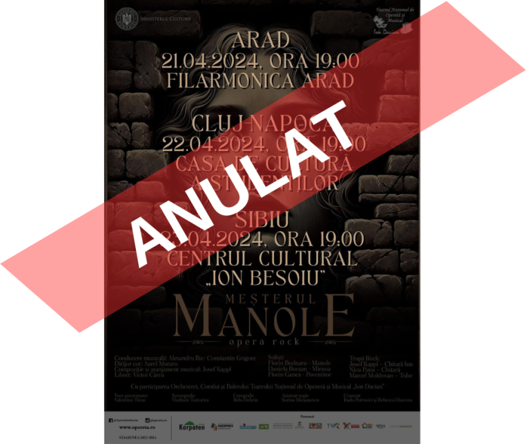 Spectacolele cu “Meşterul Manole – Operă Rock” de la Arad, Cluj-Napoca şi Sibiu au fost anulate