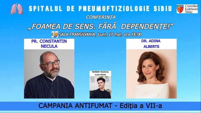 Campania Antifumat: Conferința „Foamea de sens. Fără dependențe!”, susținută de părintele Constantin Necula și medicul Adina Alberts