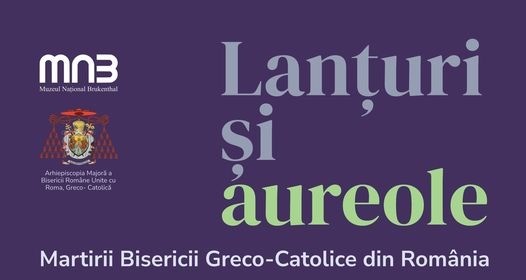 Expoziție martiri greco-catolici, la Brukental