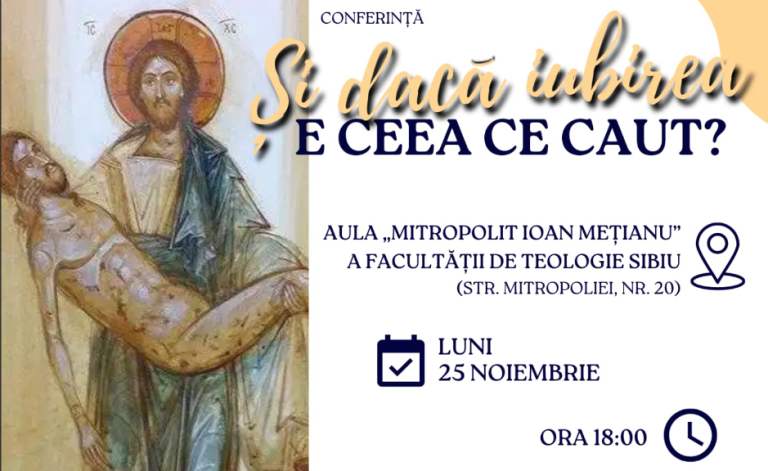 „Și dacă Iubirea e ceea ce caut?” – Conferință cu Părintele Octavian Blaga la Facultatea de Teologie din Sibiu