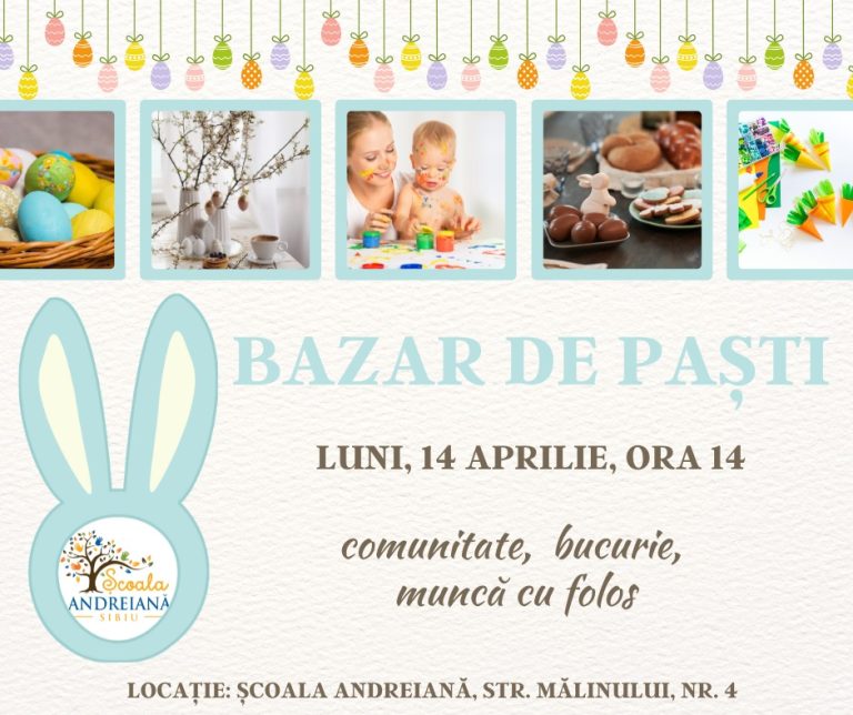 Bazarul de Paște al Școlii Andreiene din Sibiu, visul de amenajare a unei filigorii