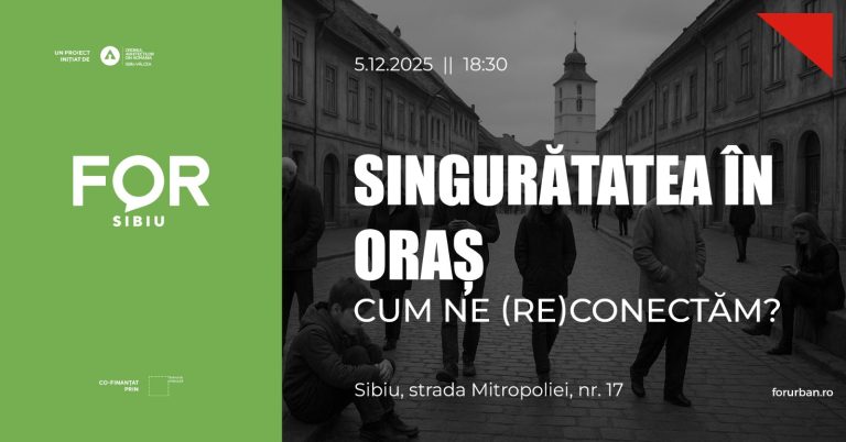„Singurătatea în oraș – cum ne (re)conectăm?”, o discuție despre sibieni și Sibiu