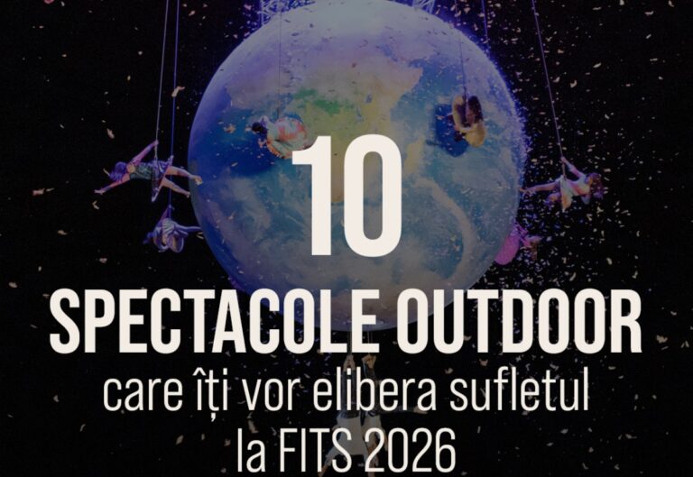 TOP 10 spectacole outdoor la FITS 2026 pe care nu trebuie să le ratezi la Sibiu