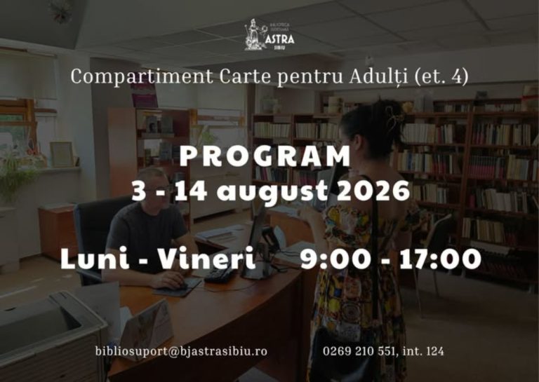Biblioteca ASTRA Sibiu anunță un program special de funcționare pentru Compartimentul Carte pentru Adulți