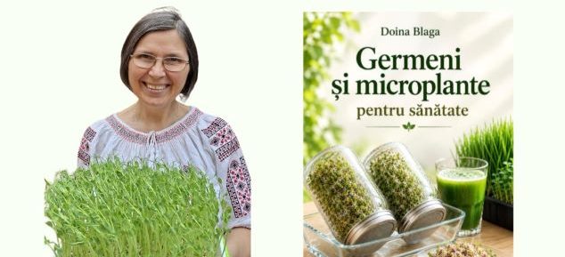 Doina Blaga lansează volumul „Germeni și microplante pentru sănătate”